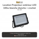 Location Projecteur extérieur LED 100w blanche étanche + crochet